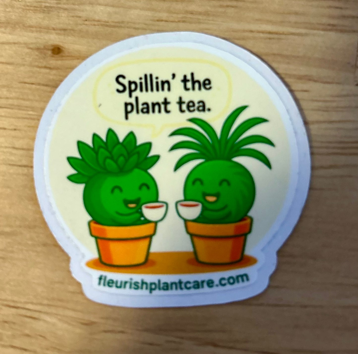 “Spillin’ the Plant Tea” Sticker