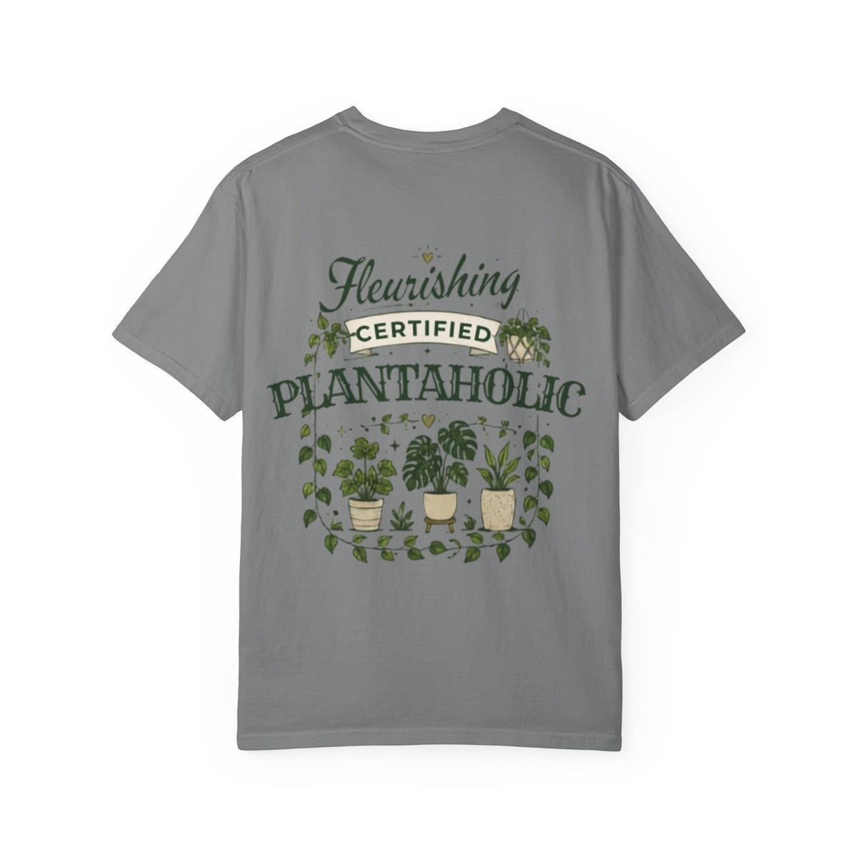 Fleurishing Certified Plantaholic Comfort Colors T-Shirt