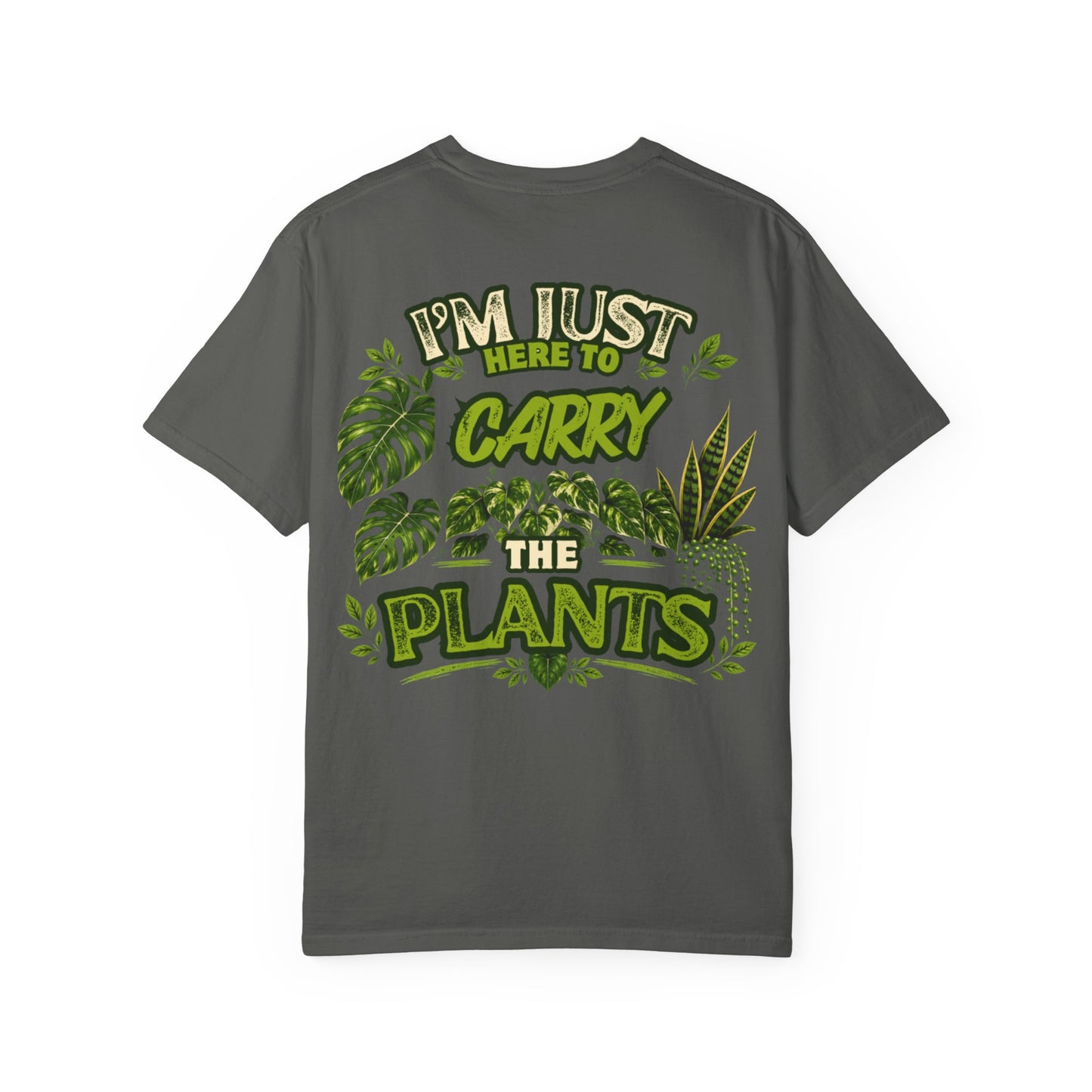 To Just Carry The Plants