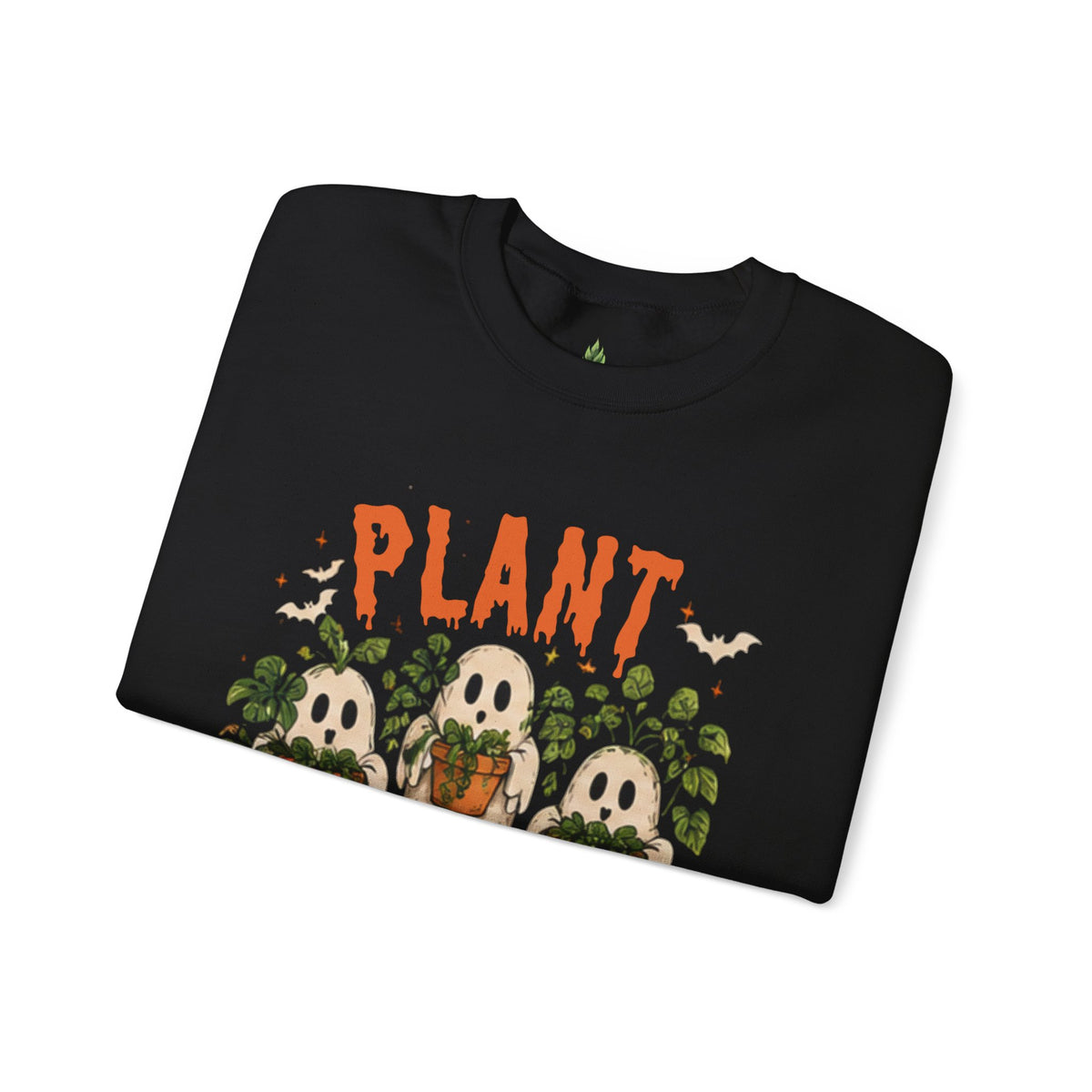 Plant Squad Sweatshirt — 'Plant Squad' Ghost Planters Crewneck with Back Quote 'Good Plants Scare Bad Days Away'