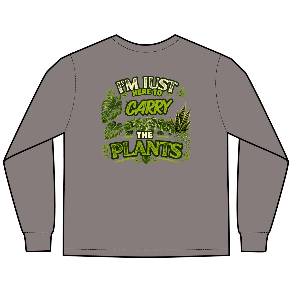 Plant Lover Long Sleeve T-Shirt — “I’m Just Here to Carry the Plants” Graphic