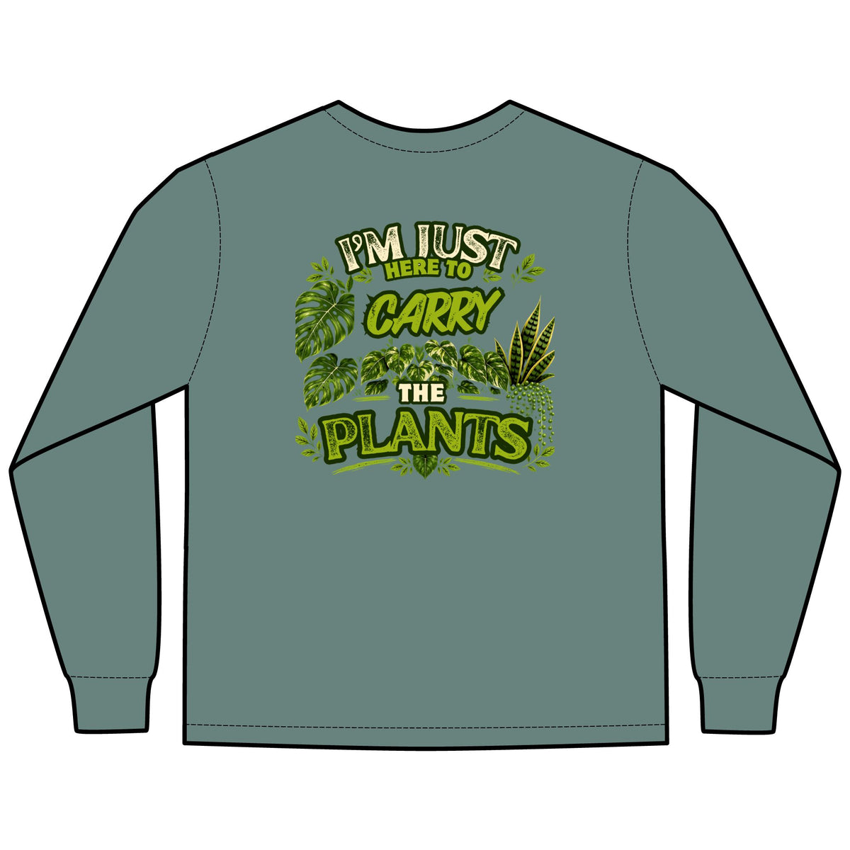 Plant Lover Long Sleeve T-Shirt — “I’m Just Here to Carry the Plants” Graphic