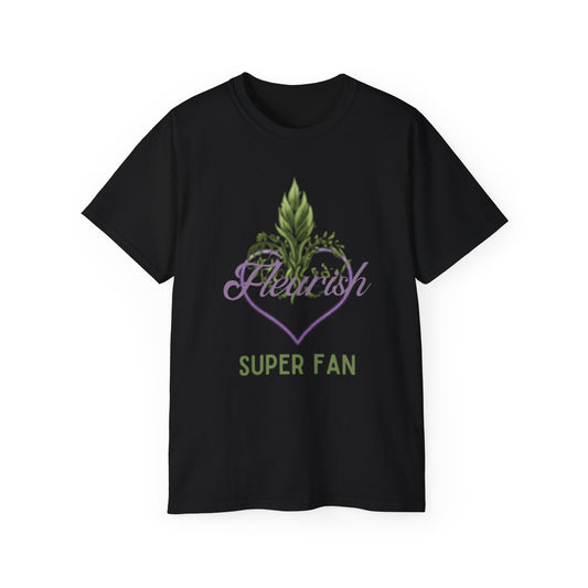 Fleurish Super Fan T-Shirt